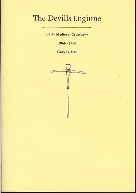 Image for THE DEVILLS ENGINNE: EARLY MEDIEVAL CROSSBOWS 1066-1400