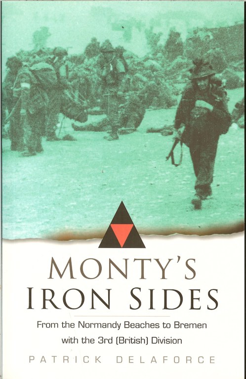 Image for MONTY'S IRON SIDES: FROM THE NORMANDY BEACHES TO BREMEN WITH THE 3RD DIVISION