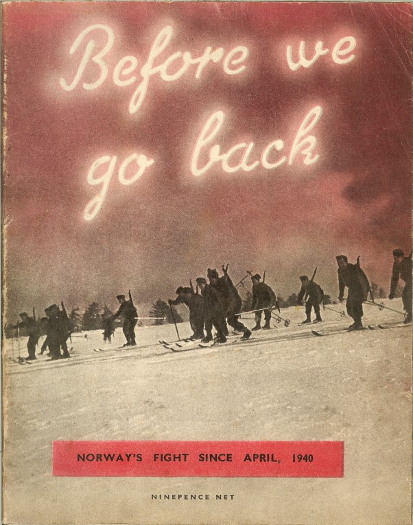 BEFORE WE GO BACK: NORWAY'S FIGHT SINCE APRIL, 1940 Image for BEFORE WE GO BACK: NORWAY'S FIGHT SINCE APRIL, 1940