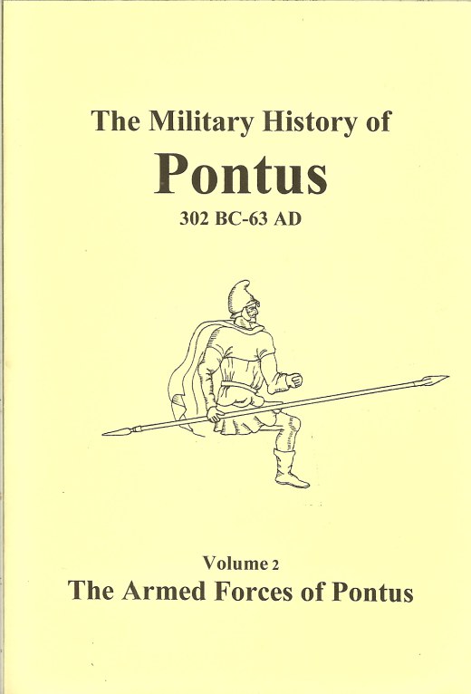 Image for THE MILITARY HISTORY OF PONTUS 302BC - 63AD: VOLUME 2 - THE ARMED FORCES OF PONTUS