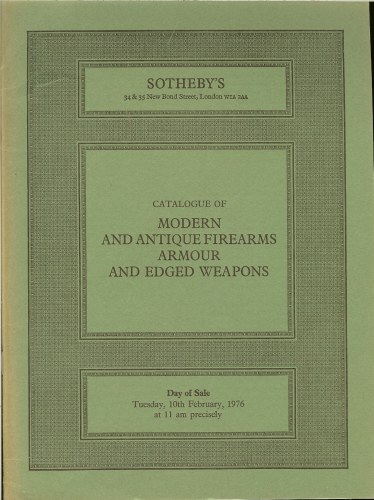 Image for CATALOGUE OF MODERN AND ANTIQUE FIREARMS, ARMOUR AND EDGED WEAPONS (1976)