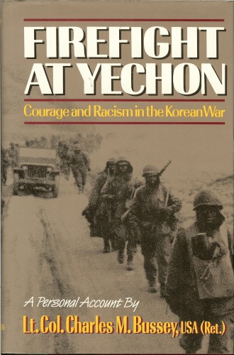 Image for FIREFIGHT AT YECHON: COURAGE AND RACISM IN THE KOREAN WAR
