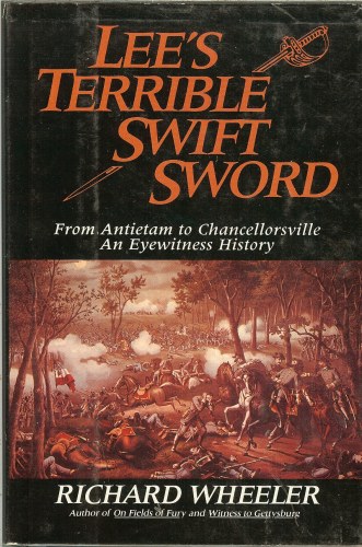 Image for LEE'S TERRIBLE SWIFT SWORD: FROM ANTIETAM TO CHANCELLORSVILLE - AN EYEWITNESS HISTORY