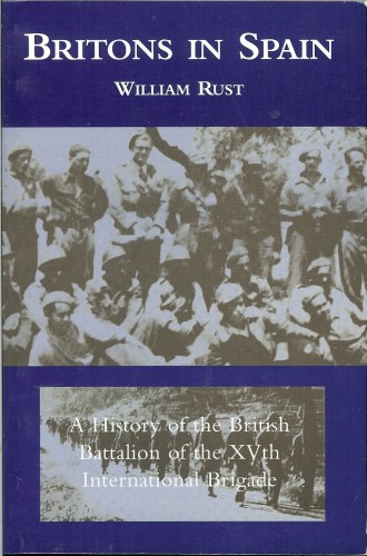 Image for BRITONS IN SPAIN : A HISTORY OF THE BRITISH BATTALION OF THE XVTH INTERNATIONAL BRIGADE
