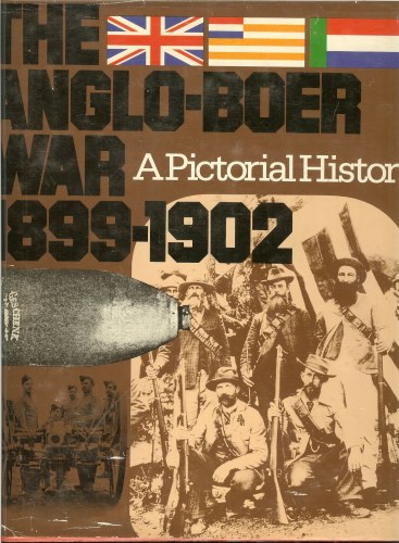 Image for THE ANGLO-BOER WAR 1899-1902: A PICTORIAL HISTORY