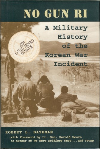 Image for NO GUN RI: A MILITARY HISTORY OF THE KOREAN WAR INCIDENT