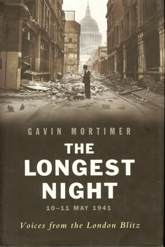 Image for THE LONGEST NIGHT 10-11 MAY 1941: VOICES FROM THE LONDON BLITZ