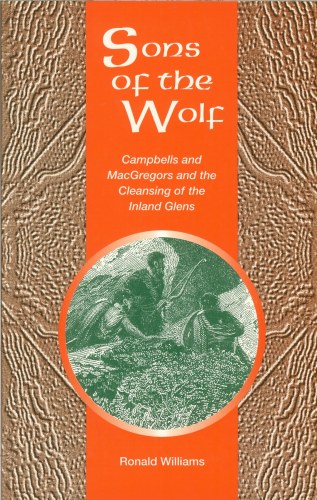 Image for SONS OF THE WOLF: CAMPBELLS AND MACGREGORS AND THE CLEANSING OF THE INLAND GLENS