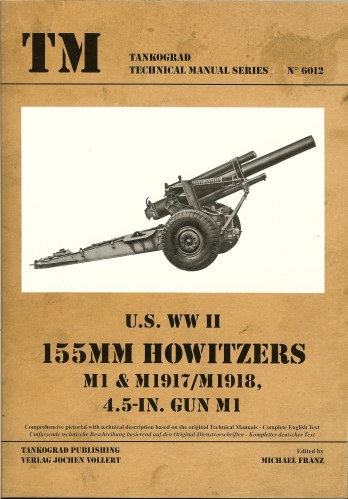 Image for US WWII 155 HOWITZERS: M1 & M1917/M1918, 4.5-IN. GUN M1