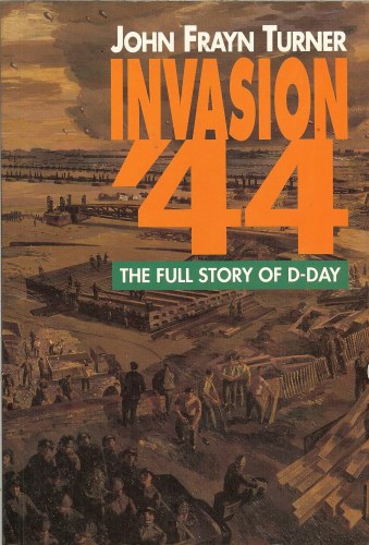 Image for INVASION '44: THE FULL STORY OF D-DAY