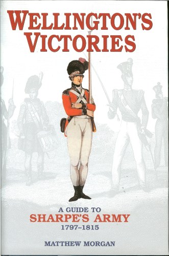 Image for WELLINGTON'S VICTORIES: A GUIDE TO SHARPE'S ARMY 1797-1815