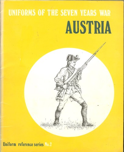 Image for UNIFORMS OF THE SEVEN YEARS WAR: AUSTRIA