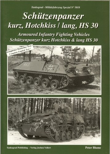 Image for ARMOURED INFANTRY FIGHTING VEHICLES SCHUTZENPANZER KURZ HOTCHKISS & LANG HS 30