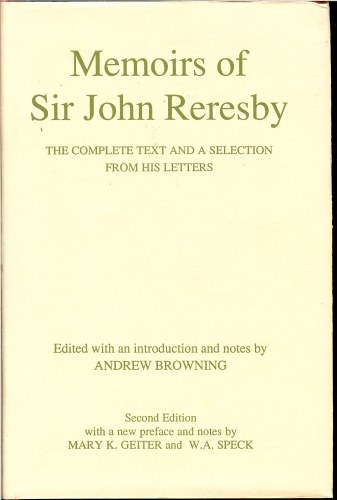Image for MEMOIRS OF SIR JOHN RERESBY: THE COMPLETE TEXT AND A SELECTION FROM HIS LETTERS