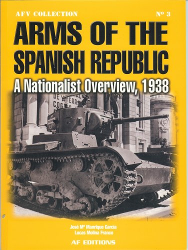 Image for ARMS OF THE SPANISH REPUBLIC: A NATIONALIST OVERVIEW 1938