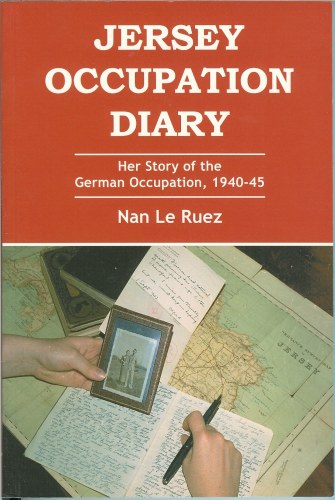 Image for JERSEY OCCUPATION DIARY: HER STORY OF THE GERMAN OCCUPATION, 1940-45