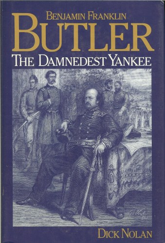Image for BENJAMIN FRANKLIN BUTLER: THE DAMNEDEST YANKEE