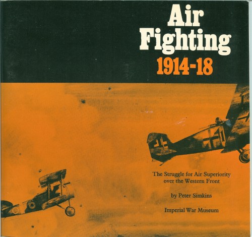 Image for AIR FIGHTING 1914-18: THE STRUGGLE FOR AIR SUPERIORITY OVER THE WESTERN FRONT