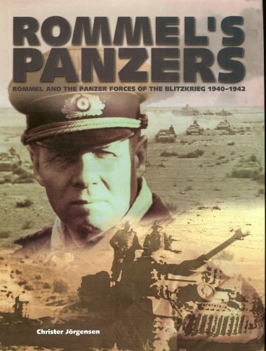 Image for ROMMEL'S PANZERS: ROMMEL AND THE PANZER FORCES OF THE BLITZKRIEG 1940-1942