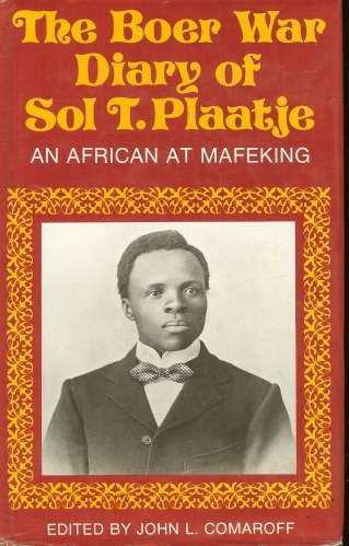 Image for THE BOER WAR DIARY OF SOL T. PLAATJE: AN AFRICAN AT MAFEKING