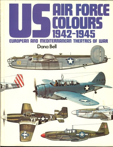 Image for US AIR FORCE COLOURS 1942-1945: VOLUME 2: ETO & MTO 1942-45