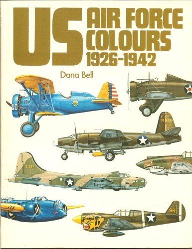 Image for US AIR FORCE COLOURS 1926-1942