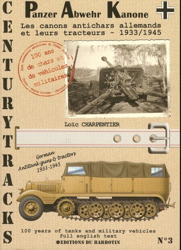 Image for CENTURYTRACKS NO.3: GERMAN ANTITANK GUNS & TRACTORS 1933-1945