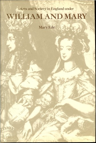Image for ARTS AND SOCIETY IN ENGLAND UNDER WILLIAM AND MARY