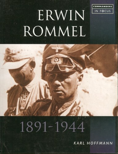 Image for COMMANDERS IN FOCUS : ERWIN ROMMEL 1891-1944