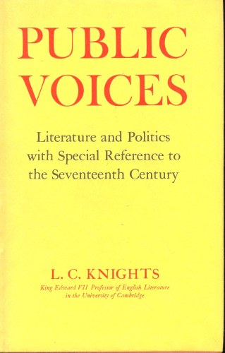 Image for PUBLIC VOICES: LITERATURE AND POLITICS WITH SPECIAL REFERENCE TO THE SEVENTEENTH CENTURY