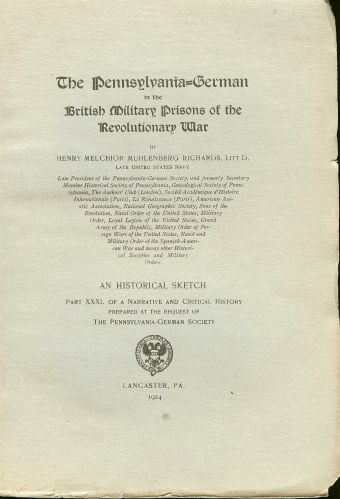 Image for THE PENNSYLVANIA-GERMAN IN THE BRITISH MILITARY PRISONS OF THE REVOLUTIONARY WAR: AN HISTORICAL SKETCH