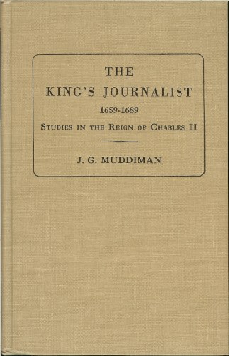 Image for THE KINGS JOURNALIST 1659-1689 STUDIES IN THE REIGN OF CHARLES II