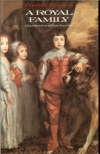 Image for A ROYAL FAMILY: CHARLES I AND HIS FAMILY