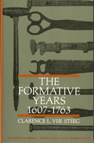 THE FORMATIVE YEARS 1607-1763 Image for THE FORMATIVE YEARS 1607-1763
