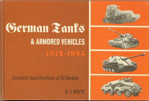 Image for GERMAN TANKS AND ARMORED VEHICLES 1914-1945