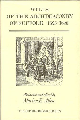 Image for WILLS OF THE ARCHDEACONRY OF SUFFOLK 1625-1626