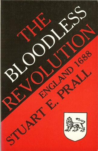 Image for THE BLOODLESS REVOLUTION: ENGLAND 1688