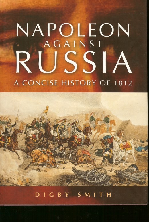 Image for NAPOLEON AGAINST RUSSIA: A CONCISE HISTORY OF 1812