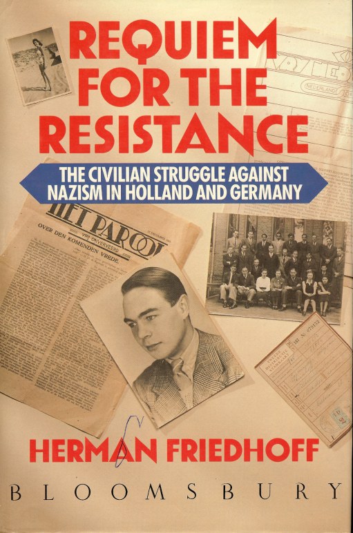 Image for REQUIEM FOR THE RESISTANCE: THE CIVILIAN STRUGGLE AGAINST NAZISM IN HOLLAND AND GERMANY