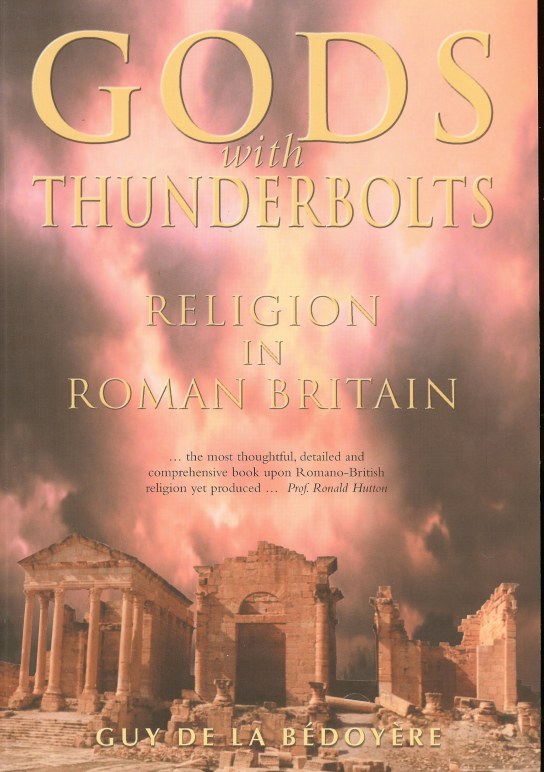 Image for GODS WITH THUNDERBOLTS: RELIGION IN ROMAN BRITAIN