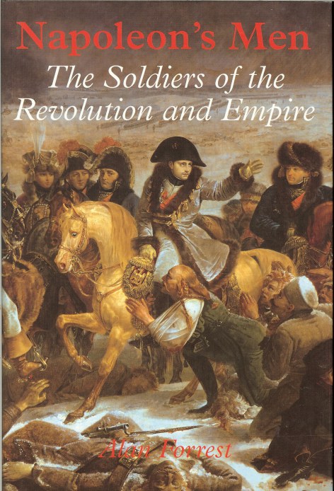 Image for NAPOLEON'S MEN: THE SOLDIERS OF THE REVOLUTION AND EMPIRE