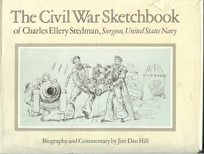 Image for THE CIVIL WAR SKETCHBOOK OF CHARLES ELLERY STEDMAN, SURGEON, UNITED STATES NAVY