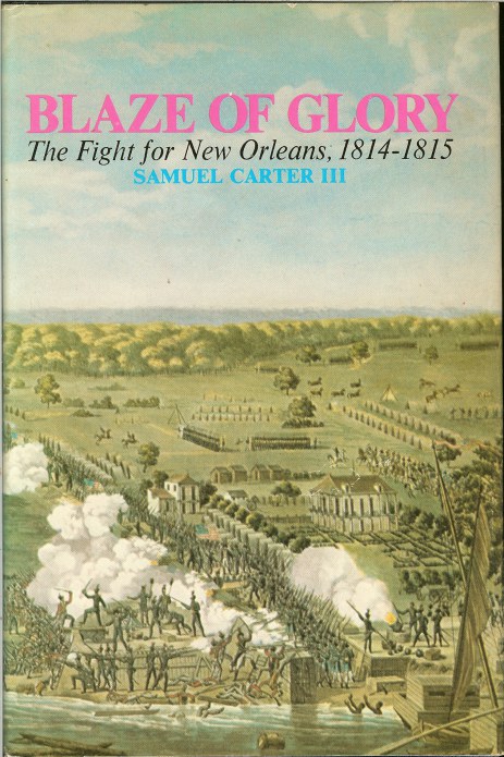 BLAZE OF GLORY: THE FIGHT FOR NEW ORLEANS 1814-1815 Image for BLAZE OF GLORY: THE FIGHT FOR NEW ORLEANS 1814-1815