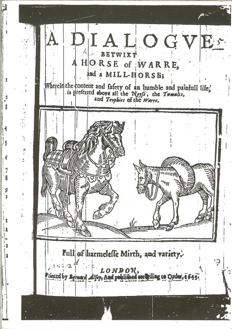 Image for A DIALOGUE BETWIXT A HORSE OF WARRE AND A MILL-HORSE 1643