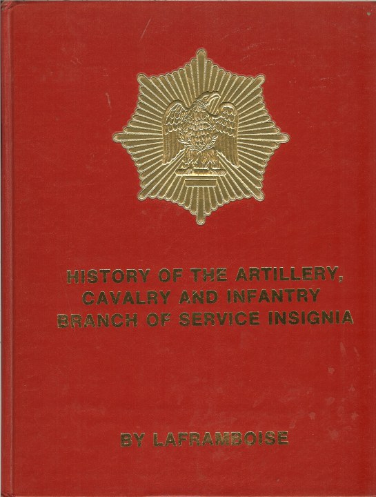 HISTORY OF THE ARTILLERY, CAVALRY AND INFANTRY BRANCH OF SERVICE INSIGNIA Image for HISTORY OF THE ARTILLERY, CAVALRY AND INFANTRY BRANCH OF SERVICE INSIGNIA