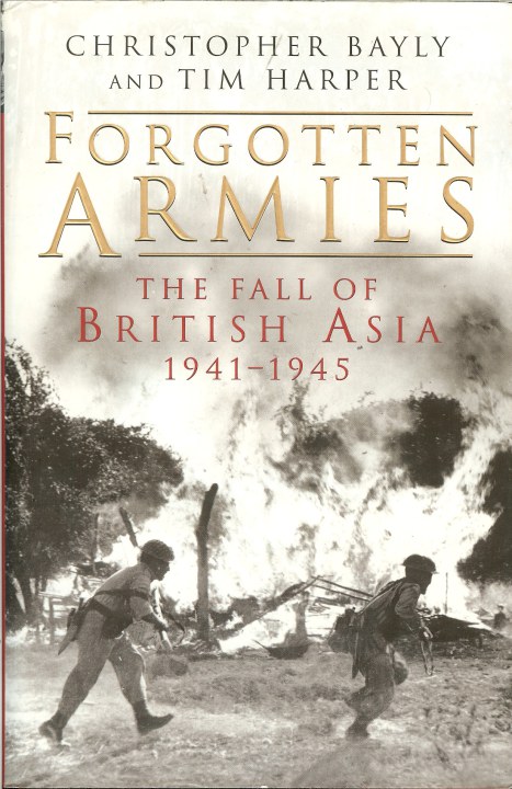 Image for FORGOTTEN ARMIES: THE FALL OF BRITISH ASIA 1941-1945