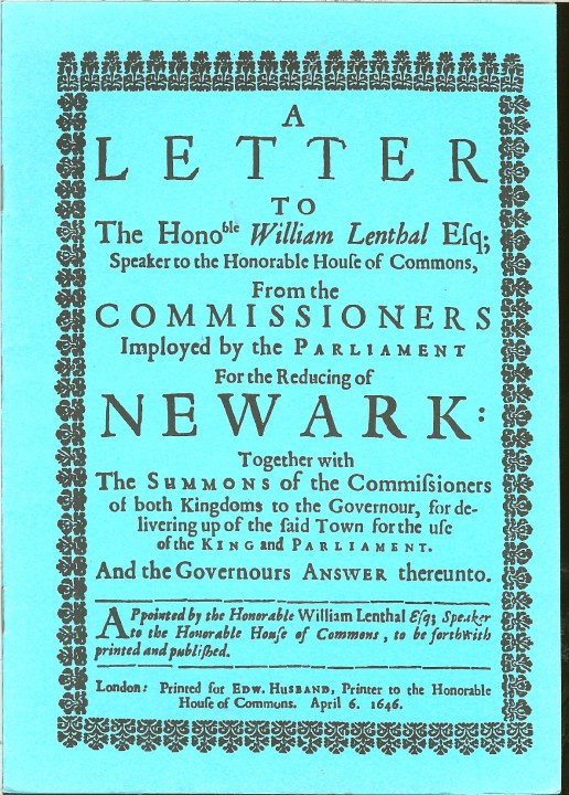 Image for A LETTER TO THE HON. WILLIAM LENTHAL FROM THE COMMISSIONERS IMPLOYED BY THE PARLIAMENT FOR THE REDUCING OF NEWARK (1646)