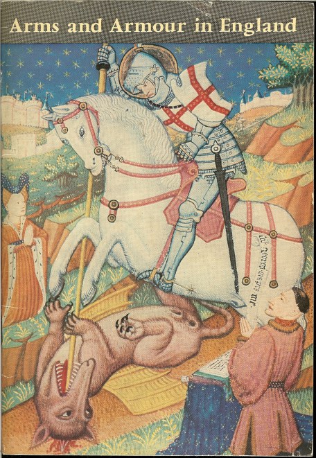 AN OUTLINE OF ARMS AND ARMOUR IN ENGLAND FROM THE EARLY MIDDLE AGES TO THE CIVIL WAR Image for AN OUTLINE OF ARMS AND ARMOUR IN ENGLAND FROM THE EARLY MIDDLE AGES TO THE CIVIL WAR