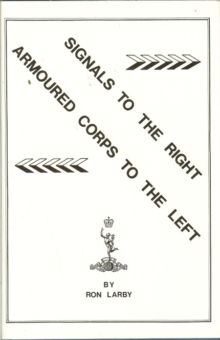 Image for SIGNALS TO THE RIGHT, ARMOURED CORPS TO THE LEFT
