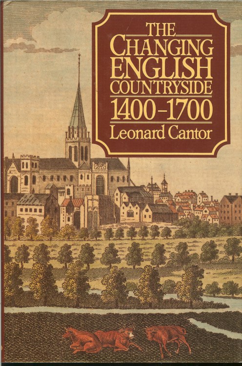 THE CHANGING ENGLISH COUNTRYSIDE 1400-1700 Image for THE CHANGING ENGLISH COUNTRYSIDE 1400-1700